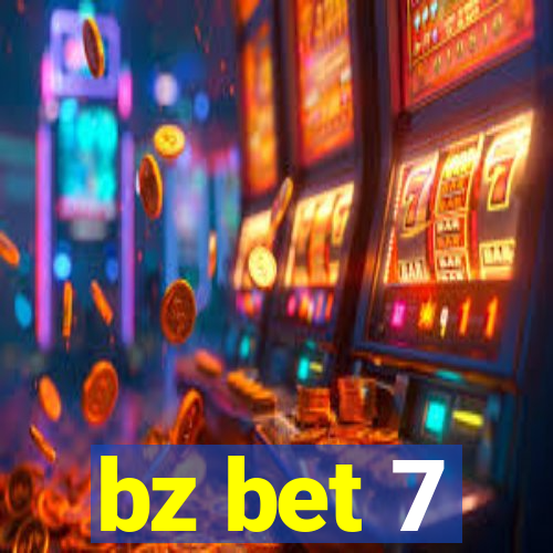 bz bet 7
